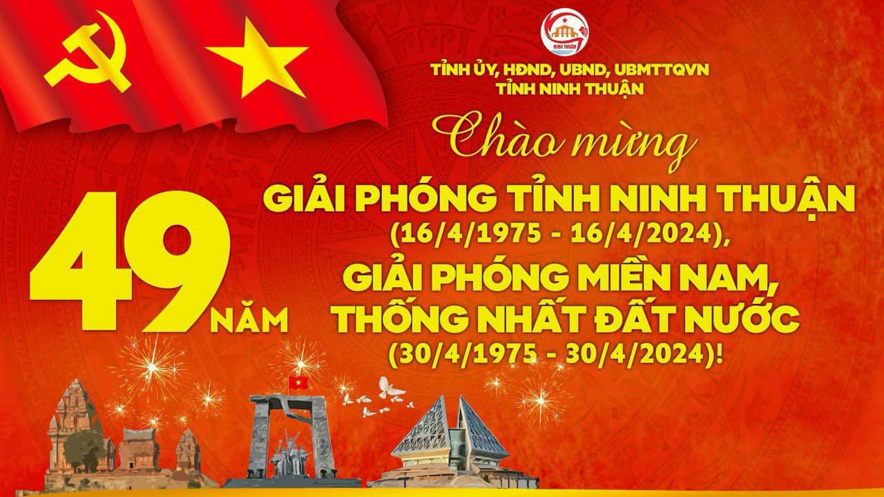 Chào mừng 49 năm Ngày giải phóng tỉnh Ninh Thuận (16/4/1975 - 16/4/2024), giải phóng miền Nam, thống nhất đất nước (30/4/1975 - 30/4/2024)!